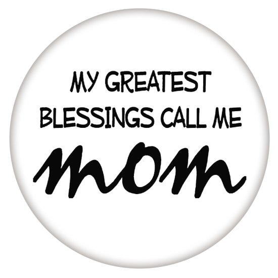 (image for) Snap Jewelry Enamel Ceramic - My Greatest Blessings Call Me Mom - Click Image to Close